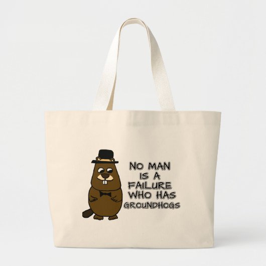 Geen man is een mislukking met Groundhogs Grote Tote Bag (Voorkant)
