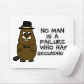 Geen man is een mislukking met Groundhogs Muismat (Met muis)