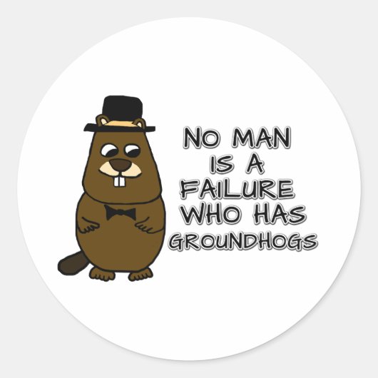 Geen man is een mislukking met Groundhogs Ronde Sticker (Voorkant)