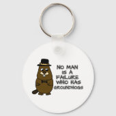 Geen man is een mislukking met Groundhogs Sleutelhanger (Voorkant)