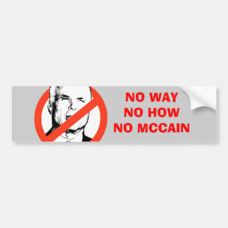 GEEN MANIER, GEEN HOE, GEEN MCCAIN bumpersticker