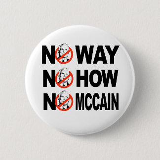 GEEN MANIER, GEEN HOE, GEEN MCCAIN-toets Ronde Button 5,7 Cm