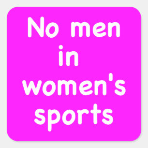 Geen Mannen in de vrouwensport Vierkante Sticker