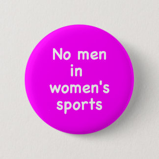 Geen mannen in vrouwensporten ronde button 5,7 cm