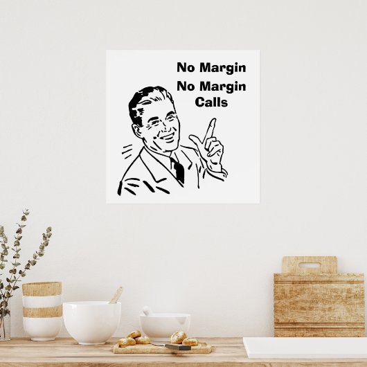 Geen marge, geen margestortingen poster (Keuken)