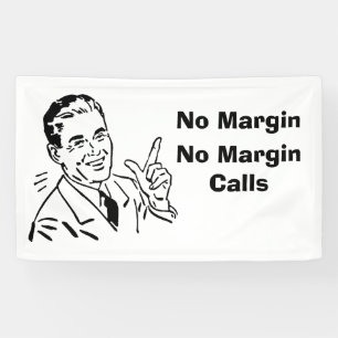Geen marge, geen margestortingen spandoek