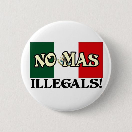 Geen Mas Illegals! Ronde Button 5,7 Cm (Voorkant)