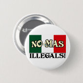 Geen Mas Illegals! Ronde Button 5,7 Cm (Voorkant /achterkant)