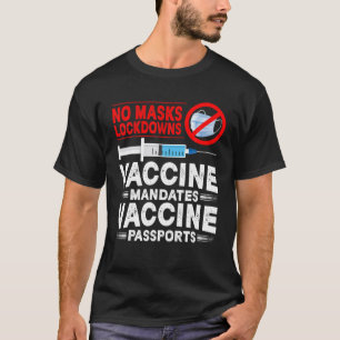 geen maskers blokkeren vaccinmandaten of paspoorte t-shirt