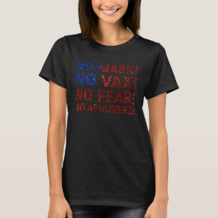 Geen maskers geen vax, geen excuses t-shirt