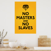 Geen Master No Slaves Poster (Keuken)