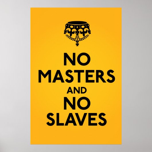 Geen Master No Slaves Poster (Voorkant)
