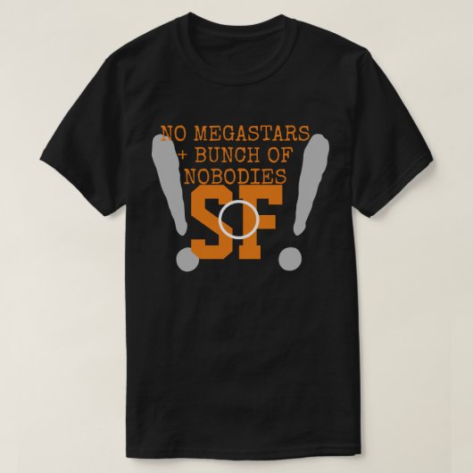 GEEN MEGA-STERREN + NIEMAND T-SHIRT (Design voorkant)