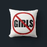 Geen Meisjes Toegestaan Teken Typografie Kussen<br><div class="desc">Uniek kussen met het bord 'Geen meisjes toegestaan'. Dit ontwerp is beschikbaar in andere producten.</div>