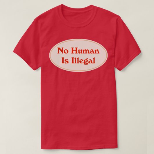 Geen mens is illegaal1 t-shirt (Design voorkant)