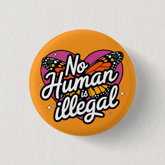 Geen Mens is Illegaal Knop Ronde Button 3,2 Cm