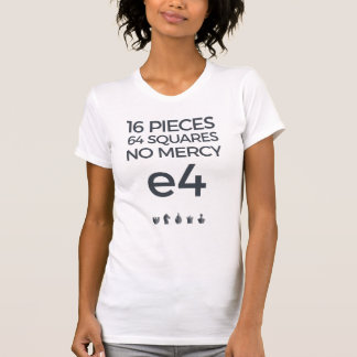 Geen Mercy: e4-Shirt T-shirt