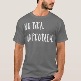 Geen merk Geen probleem Feminisme Gelijkheid vrouw T-shirt