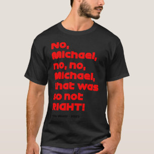 Geen Michael die zo ongelijk had - Toto Wolff Clas T-shirt