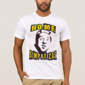 GEEN MIJ SIMPATIZAS T-SHIRT (Voorkant)