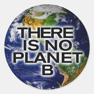 Geen milieuvriendelijke Planet B-stickers Ronde Sticker
