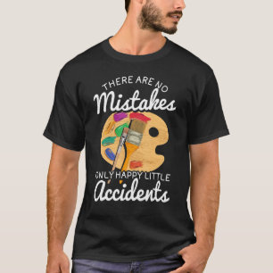 Geen Mistakes slechts de gelukkige Kleine Citaten  T-shirt