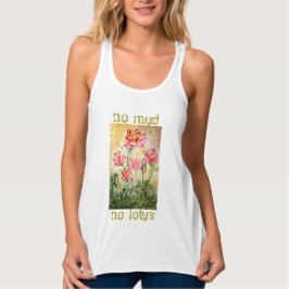 Geen Modder Geen Lotus Waterverf Art Flowy Spierta Tanktop
