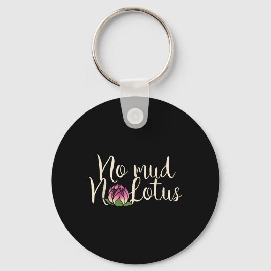 Geen Modder Geen Lotusbloem Sleutelhanger (Voorkant)