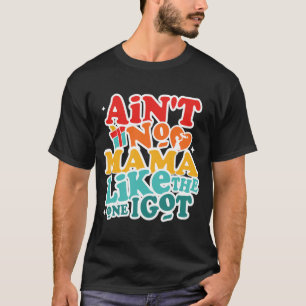 Geen moeder zoals die ik kreeg grappige familiereü t-shirt