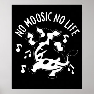 Geen Moosic No Life Funny Koe Pun Dark BG Poster