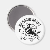 Geen Moosic No Life Funny Koe Pun Magneet (Voorkant / Achterkant)