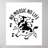 Geen Moosic No Life Funny Koe Pun Poster (Voorkant)