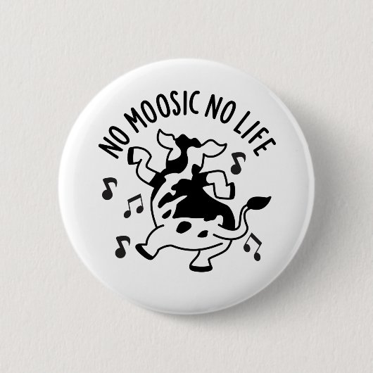 Geen Moosic No Life Funny Koe Pun Ronde Button 5,7 Cm (Voorkant)