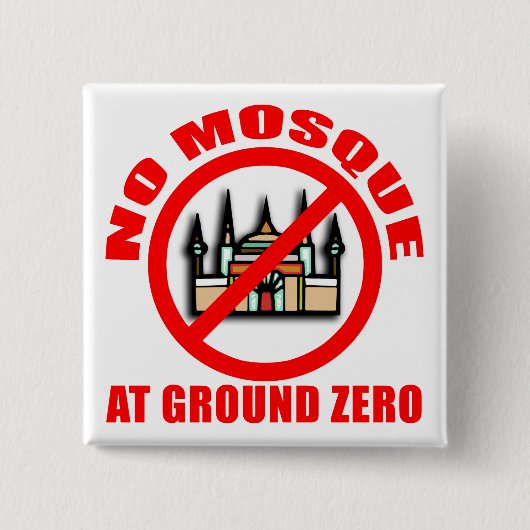 GEEN MOSQUE aan de grond Zero Tshirts, Buttonnen Vierkante Button 5,1 Cm (Voorkant)