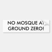 GEEN MOSQUE OP GROND ZERO! BUMPERSTICKER (Voorkant)