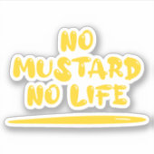 Geen mosterd geen leven sticker (Voorkant)