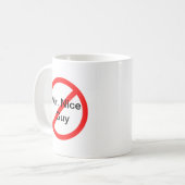 Geen Mr Nice Guy meer Koffiemok (Voorkant links)