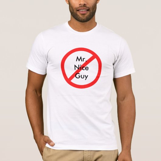 Geen Mr Nice Guy meer T-shirt (Voorkant)