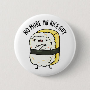 Geen Mr Rice Guy Cute Sushi Pun meer Ronde Button 5,7 Cm