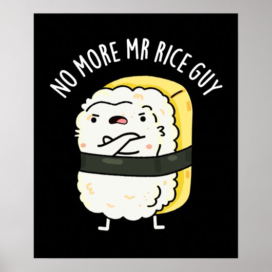 Geen Mr Rice Guy Funny Sushi Pun Dark BG Poster (Voorkant)