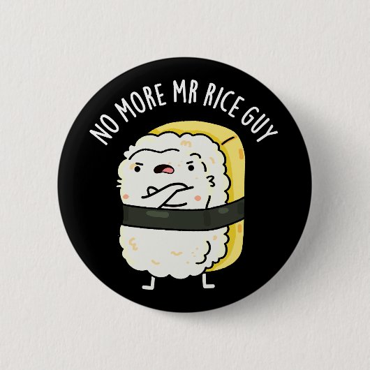 Geen Mr Rice Guy Funny Sushi Pun Dark BG Ronde Button 5,7 Cm (Voorkant)