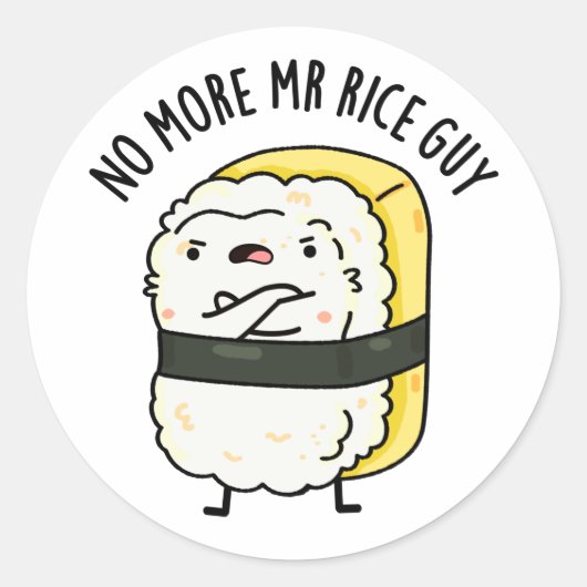 Geen Mr Rice Guy Grappige Sushi Pun meer Ronde Sticker (Voorkant)