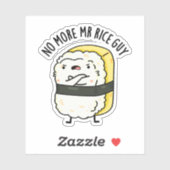 Geen Mr Rice Guy Grappige Sushi Pun meer Sticker (Vel)