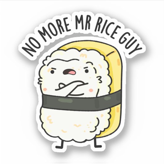Geen Mr Rice Guy Grappige Sushi Pun meer Sticker (Voorkant)