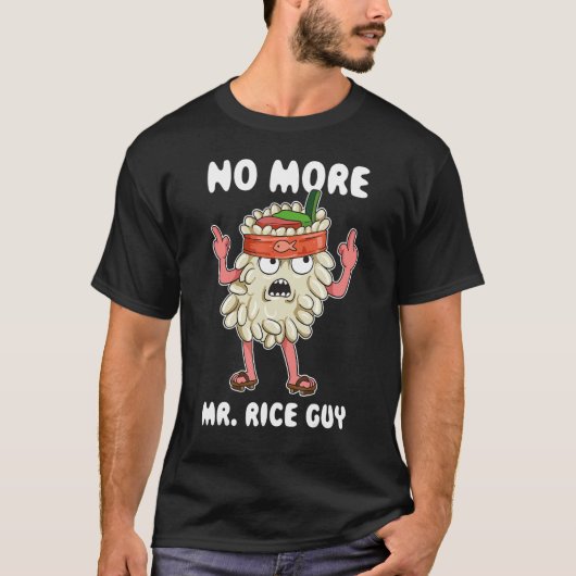 Geen Mr Rice Guy meer T-shirt (Voorkant)