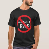 Geen Mumble Rap Sign T-shirt (Voorkant)