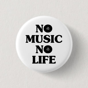 GEEN MUZIEK, GEEN LEVEN RONDE BUTTON 3,2 CM