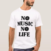 GEEN MUZIEK, GEEN LEVEN T-SHIRT (Voorkant)