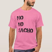 Geen Nacho T Shirt (Voorkant)