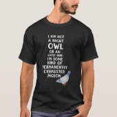 Geen nachtuil of vroege vogel, ik ben een uitgeput t-shirt (Voorkant)